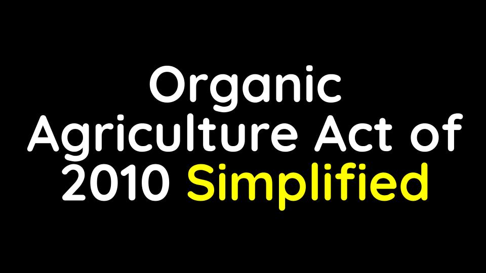 An Act Providing For The Development And Promotion Of Organic Agriculture In The Philippines And For Other Purposes